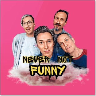 Never Not Funny Posters and Art